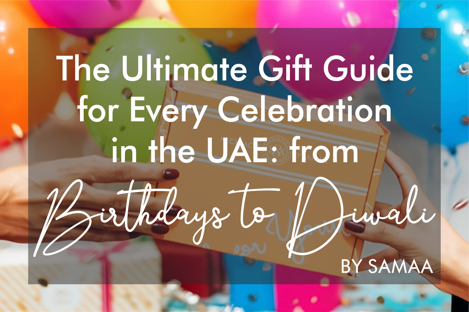 Ultimate Gifts to Birthdays to Diwali